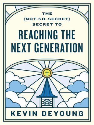 cover image of The (Not-So-Secret) Secret to Reaching the Next Generation